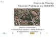 Route de Veurey Réunion Publique du 05/02/19 · Rappel Concertation 21 Octobre 2014 : Réunion de concertation Engagement d'une démarche participative Constitution d'un groupe de
