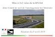 Réunion du 8 avril 2019 - DREAL Bretagne · Réunion du 8 avril 2019 1. RN164 ... • Mise en service complète en décembre 2017 ... • Déclaration d’Utilité Publique : octobre