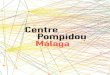 2 DOSSIER DE PRESSE - Centre PompidouMalaga+FRANCAIS.28-0… · 2 DOSSIER DE PRESSE Le «e Pompidou Málaga Centr » invite le public à faire l’expérience du Centre Pompidou à