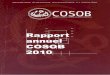 COSOB — Commission d'organisation et de surveillance des ... · J’ai l’honneur de vous présenter le rapport annuel 2010 de la Commission d’Organisation et de Surveillance