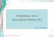 Prophylaxie de la Neutropénie Fébrile (NF) · MAYEUR (OncoRIF), Dr Mohun R K / Kailash BAHADOOR (Reseau Oncovergne) • Contributeurs : participants aux ateliers du 19/12/2013 Frédéric
