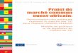 Projet de marché commun ouest-africain - ITU · 2006-09-18 · Le projet s'articule autour d'un certain nombre de questions réglementaires urgentes, d'intérêt particulier pour