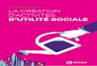 Fédération des Centres sociaux et Socioculturels de France - … · 2016-12-06 · Les activités d’utilité sociale sont des activités économiques qui répondent à des besoins