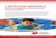 L’aptitude mentaLesportpourlavie.ca/wp-content/uploads/2016/11/Mental-Fitness_Jan-2… · attitude ouverte à l’égard des erreurs, ... , motivation, capacité de prendre du recul;