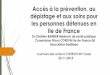 Accès à la prévention, au Ile de France › ... › userfiles › files › ...11_18.pdf · plus hétérogène pour les IST. Mais difficultés organisationnelles (turn over..)