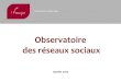 Observatoire des réseaux sociaux - IFOP · 2018-03-15 · L’appartenance aux réseaux sociaux en ligne Les membres des trois principaux réseaux sociaux en France sont aussi membres