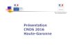 Présentation CNDS 2016 Haute-Garonne · 1 Soutenir la structuration du Mouvement Sportif l’Emploi (soutien àl’emploi et àl’apprentissage) La formation des Bénévoles 2 Réduire