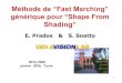 Shading” - Perception Teamperception.inrialpes.fr/Publications/2006/PS06/prados-soatto-francais.pdfMéthode de “Fast Marching” (FMM) • Résolution numérique d'EDP, • Méthode