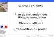 Plan de Prévention des Risques Inondation Rhône et ... · 9 mars 2016 Projet de révision du PPRi de la commune d’ANCÔNE direction départementale des territoires de la Drôme