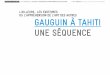L’AILLEURS : LES EXOTISMES OU L’APPRÉHENSION DE L’ART … › ... › L_ailleurs › 4._Gauguin.pdf · Paul GAUGUIN Canne, décor peint et doré, vers 1901-1903 bois sculpté