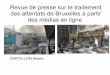 Revue de presse sur le traitement des attentats de … › 2016 › 04 › c...Une semaine après les attentats de Bruxelles revendiqués par Daesh, les enquêteurs ont déjà pu reconstituer