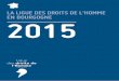 La Ligue Des droits de l’homme En bourgogne 2015 · 2018-06-27 · LA LDH EN ACTION 2015 03 édito Défendre les droits de l’Homme n’a jamais été chose facile et consensuelle