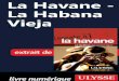 La Havane - La Habana Vieja › cantookhub-media-enqc › c9 › ... · 2018-04-13 · Wifredo Lam« [5] entrée libre; lun-ven 9h30 à 17h; Calle San Ignacio, angle Calle Empedrado,