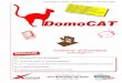 Confort et et Domotique - XYNOPS · 2009-11-10 · -1 CD logiciel DidactX - 1 CD Technique - 1 gamelle automatique à détection à infrarouge - 1 chatière à détection magnétique
