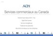 Services commerciaux au Canada - ACN Compass Canadaacncompass.ca/.../BusinessProductPresentation_CAFR... · Services commerciaux au Canada Internet haute vitesse ACN + Voix DigitalTalk