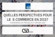Quelles perspectives pour le e-commerce en 2015 · Fin 2014, le moral des Français est en déclin (avenir personnel : 47% vs. 57% d’avis favorables en décembre 2013 / avenir de