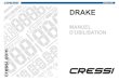 MANUEL D'USILISATION - Cressi · 2018-05-07 · Drake est muni d'un affichage très intuitif, qui « accompagne » le plongeur pendant toute opération et de quatre boutons avec lesquels