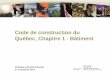Code de construction du Québec, Chapitre 1 - Bâtiment › espace-bois › wp-content › uploads › 2014 › 12 › ... · 2014-12-11 · Partie 3 (CCQ-c.I → CNB 2010 modifié