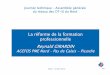 Présentation Réforme Formation ... La réforme de la formation professionnelle Reynald GIRARDIN AGEFOS PME Nord –Pas de Calais -Picardie Douai –19 mars 2015. agefos-pme.com 2