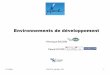 Environnements de développement - projet PLUME · 2014-04-11 · Environnements de développement Véronique BAUDIN Pascal DAYRE. 21/10/08 ENVOL_EnvDev VB 2 PLAN I. Pourquoi : les