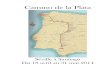 Camino de la Platapapypikcaminoplata.a.p.f.unblog.fr/files/2017/01/journal... · 2017-01-05 · marche sur celui du guide « Lepère », 42 jours de Séville à Santiago, puis 4 jours