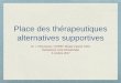 Place des thérapeutiques alternatives supportives · Place des thérapeutiques alternatives supportives Dr. I. Theunissen, CHIREC Breast Cancer Clinic Symposium once-hématologie