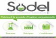 Fabricant de produits d’hygiène professionnelle...Depuis 1971, Sodel est spécialisée dans la formulation, la fabrication et la commercialisation de produits d’entretien et de