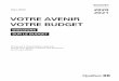 VOTRE AVENIR VOTRE BUDGET · 2020-03-10 · Votre avenir, votre budget 5 La confiance en l’avenir Ce budget, c’est celui de la confiance en l’avenir. La propagation du coronavirus