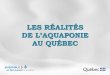 Les réalités de l'aquaponie au Québec - MAPAQ · Est-ce qu’il y a des entreprises aquaponiques commerciales canadiennes qui produisent des salmonidés? Non, pas actuellement