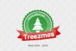 Et si nous agissions autrement - Treezmastreezmas.com/docs_presse/Dossier_de_presse_2014-Treezmas.pdf · Treezmas à l’automne 2012, après des mois de réﬂexion. L’objectif