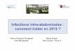 Infections intra-abdominales : comment traiter en 2015 communautaires. â€¢ Il ne faut probablement pas