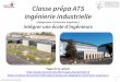 Classe prépa ATS ingénierie industrielle · 2018-04-20 · 3,2%en moyenne et 2,6%hors néo-diplômés (1) (1) enquête nationale 2017 IS sur 55 000 réponses valides de l’année