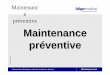 Maintenanc e préventive Maintenance préventive...10/13/2016/G.SCHMITT 1 2 Maintenanc e préventive Membrane sup. PEEP (8603780) Membrane inf. PEEP (8603781) Membrane MAN/SPONT (M33275)
