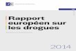 ISSN 1977-9108 Rapport européen sur les droguesLes drogues que nous observons aujourd’hui sont, à de nombreux égards, différentes de celles que nous connaissions auparavant