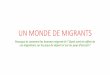 UN MONDE DE MIGRANTS - e-lyco...2020/04/04  · Dans les pays d’accueil, les réfugiés politiques sont normalement accueillis et protégés. Ce n’est pas toujours le cas avec