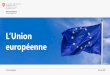 Présentation L'Union européenne · 2020-07-05 · Uni de l’UE (« Leave » 51,9%) Notification. La notification formelle de retrait au moyen de l'activation par le Royaume-Uni