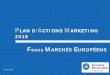 PLAN D’ACTIONS MARKETING 2018 - Rhône-Alpespro.auvergnerhonealpes-tourisme.com/res/e214330334d8beca8dbf2… · • Objectif de notoriété et d’image, séduction - Relations