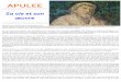 APULEEasmani.s.a.f.unblog.fr/files/2010/01/apulee.pdfAPULEE Sa vie et son œuvre Apulée est un auteur du IIe siècle après Jésus‐ Christ, originaire d'Afrique, un des premiers