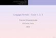 Langages formels - Cours 1, 2, 3 - IRISApeople.irisa.fr/.../mit1_lf_2015/presentation123.pdf · Bases Expressions rationnelles et MSO Automates nis Automate d eterministe Automate