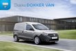 Dacia DOKKER VAN - Renault...Volume de chargement, confort de conduite, accessibilité améliorée, Dacia Dokker Van a réponse à tout pour faciliter votre métier au quotidien. Avec