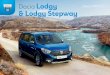 Dacia Lodgy & Lodgy Stepway - Renault...Dacia LodgyDe l’espace pour toutes les envies En semaine, week-end ou vacances, l’espace généreux et confortable de Dacia Lodgy vous mettra