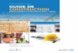 SOCIÉTÉ D’HABITATION DU QUÉBEC GUIDE DE CONSTRUCTION · Annexe 5 – Guide de construction 1 INTRODUCTION Le « Guide de construction » constitue l’annexe 5 du Guide d’éla