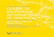 Centre de reCherChe InformatIque de montréal · 2015-08-05 · La coLLaboration le reflet de notre culture organisationnelle et de nos pratiques d’affaires. L’intégrité se
