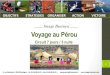Voyage au Pérou - image-business.comimage-business.com/offres/doc_inline_src/585/Voyage+au+Pe26237… · Voyage au Pérou Circuit 7 jours / 5 nuits 1 ... o Accueil en musique par