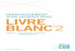FRANCHISSEMENT JEAN-JACQUES BOSC LIVRE BLANC2participation.bordeaux-metropole.fr/IMG/pdf/LivreBlanc2... · 2016-04-11 · LIVRE BLANC 2. #ÉDITO La concertation sur le projet d’un