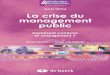 La crise du management public Sylvie TROSA modernisation ... · français et en anglais sur des sujets relatifs à la réforme de l’état dans différents pays. Le dernier ouvrage