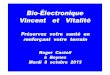 Bio-Électronique Vincent et Vitalité2 - BEV = Technique+ Santé Technique pour mesurer la santé et les produits avec 3 mesures : Exemple d’appareil de mesures : Le bio-électronimètre