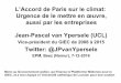 L’Accord de Paris sur le climat: Urgence de le mettre en ...€¦ · L’Accord de Paris sur le climat: Urgence de le mettre en œuvre aussi par les entreprises Jean-Pascal van