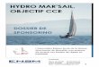 Hydro Mar’ Sail Objectif CCE · HYDRO MAR’SAIL, OBJECTIF CCE DOSSIER DE SPONSORING. 2 Contacts Pierre LE PALLEC : 06.48.34.03.60 Arthur ROBERT : 07.52.62.54.89 Mail : hydromarsail@gmail.com