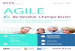 Be flexible. Change faster - iKN Spain · Dónde se está aplicando la aproximación al desarrollo Ágil y resultados de su aplicación Las bases del agilismo. Los valores y principios